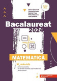 Bacalaureat 2024. Matematică M_Mate-Info - Paperback brosat - Adrian Zanoschi, Gabriel Popa, Gheorghe Iurea, Ioan Şerdean, Petru Răducanu - Paralela 4