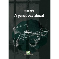 A pokol zsoldosai - Rejtő Jenő