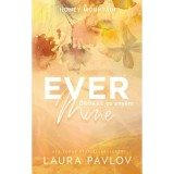 Ever Mine - &Ouml;r&ouml;kk&eacute; az eny&eacute;m - (K&uuml;l&ouml;nleges kiad&aacute;s) - Laura Pavlov