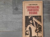 Fotbalul- poveste veche de Cibi Braun