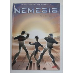 NEMESIS , CRITICAL MASS , TOME III , scenario et dessins par ANGE et JANOLLE , 2000 *BENZI DESENATE