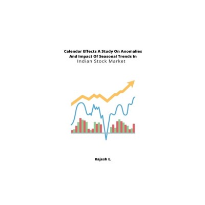 Calendar Effects A Study On Anomalies And Impact Of Seasonal Trends In Indian Stock Market foto