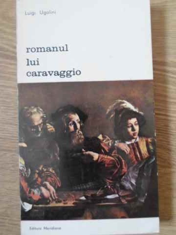 ROMANUL LUI CARAVAGGIO-LUIGI UGOLINI-273567