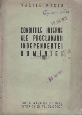 Conditiile interne ale proclamarii independentei Romaniei / Vasile Maciu foto