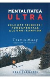 Mentalitatea ultra - Travis Macy