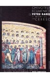 Chivotele ecumenice ale lui Petru Rares si modelul lor ceresc - Sorin Dumitrescu