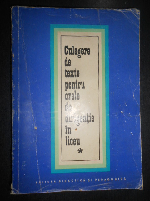 Culegere de texte pentru orele de dirigentie in liceu (1970)