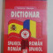 DICTIONAR SPANIOL ROMAN , ROMAN SPANIOL de VALERIA NEAGU , 2002