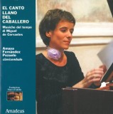 Amaya Fern&aacute;ndez Pozuelo - El Canto Llano Del Caballero (Musiche Del Tempo Di Miguel De Cervantes), CD