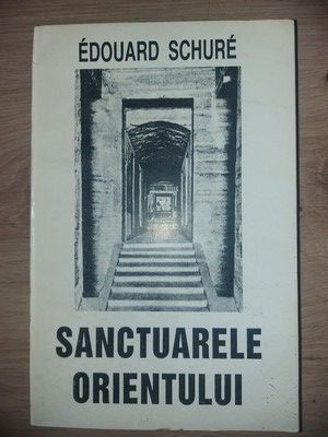 Sanctuarele orientului- Edouard Schure foto