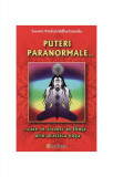 Puteri paranormale ... care se trezesc &icirc;n fiinţă prin practica yoga - Paperback brosat - Swami MahaSiddhaAnanda - Firul Ariadnei