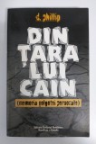 D. Phillip - Din țara lui Cain (memoria Golgotei personale)