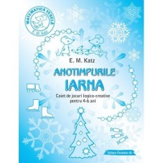 IARNA. Caiet de jocuri logico-creative pentru 4-6 ani - E. M. Katz