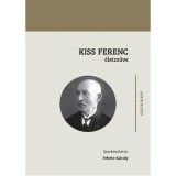 Kiss Ferenc &eacute;letműve - Fekete K&aacute;roly