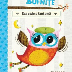 Jurnalul unei bufnite: Eva vede o fantoma - Rebecca Elliott