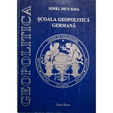 Ionel Nicu Sava - Scoala geopolitica germana (Editia: 1997)