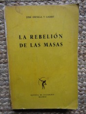 Jos&eacute; Ortega y Gasset - La rebeli&oacute;n de las masas
