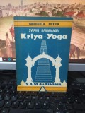 Swami Ramaianda, Kriya Yoga, colecția Lotus, București 1992, 214