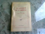 LA LIBERTE OU LA L&#039;AMOUR - ROBERT DESNOS (CARTE IN LIMBA FRANCEZA)