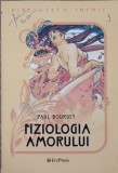 FIZIOLOGIA AMORULUI-PAUL BOURGET