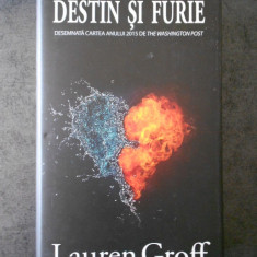 LAUREN GROFF - DESTIN SI FURIE (editie cartonata, 2016)