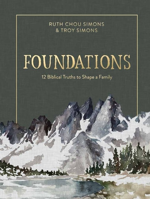 Foundations: 12 Biblical Truths to Shape a Family foto