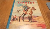 LYAUTEY - Andre Maurois - HENRI DELUERMOZ (illustrastrations) - Hachette, 1937, 32 p.; lb. franceza