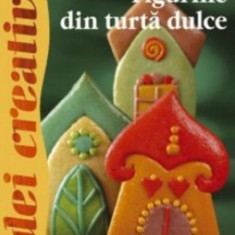 Idei Creative 120 - Figurine din turta dulce