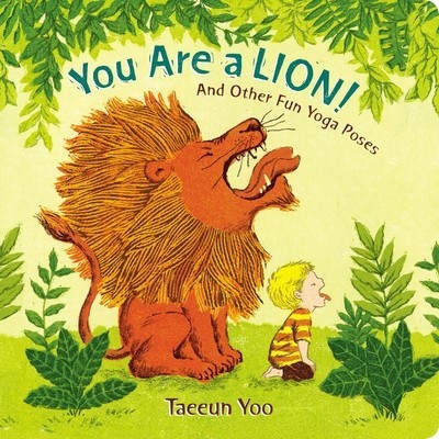 You Are a Lion!: And Other Fun Yoga Poses foto