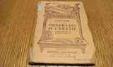 GENERATIE SI CREATIE Contributii la Critica Timpului - Tudor VIANU - Editura Librariei "Universala", Alcalay, B.P.T. No. 1441-1442, 152 p.