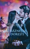 Cumpara ieftin Indrazneste sa doresti - 2018 - Carly Phillips (T210)
