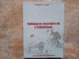 Th&eacute;orie et Pratique de l&#039;Athl&eacute;tisme - Margareta Anton