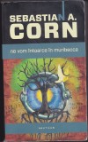 Bnk ant Sebastian Corn - Ne vom intoarce in Muribecca ( SF ), Nemira