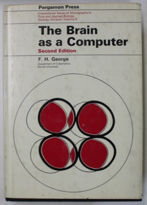 THE BRAIN AS A COMPUTER by F.H. GEORGE , 1973 foto