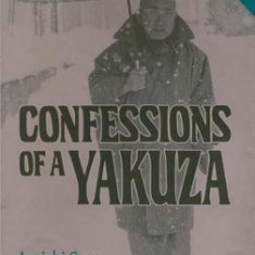 Confessions of a Yakuza: A Life in Japan's Underworld