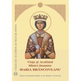 Viata si Acatistul Sfintei Doamne Maria Brancoveanu