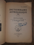 Cumpara ieftin Dictionar astrologic, INITIERE IN CALCULUL SI CITIREA HOROSCOPULUI, 1942