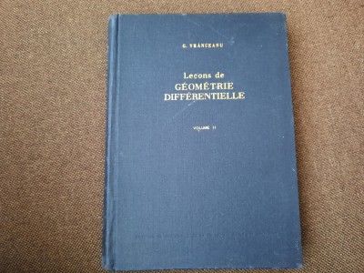 G. Vranceanu - Lecons de geometrie differentielle VOL 2 foto