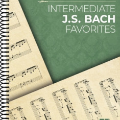 Intermediate J.S. Bach Favorites - The Classical Piano Sheet Music Series