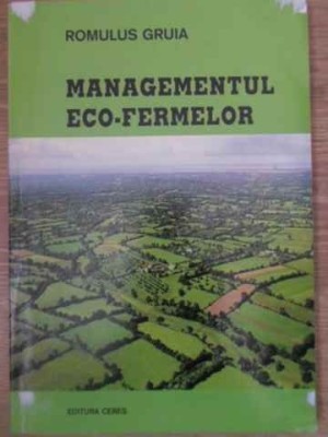MANAGEMENTUL ECO-FERMELOR-ROMULUS GRUIA-223031 foto