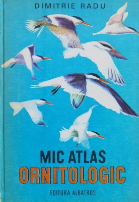 Mic Atlas Ornitologic - Dimitrie Radu , H142 foto