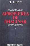 Apropierea De Imaginar - T. Tihan ,560481, Dacia