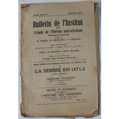 BULLETIN DE L &#039;INSTITUT POUR L &#039;ETUDE D EL &#039;EUROPE SUD - ORIENTALE par N. IORGA , G. MURGOCI , V. PARVAN , no. 9, 1916