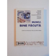 MUNCA BINE FACUTA de HOWARD GARDNER , WILLIAM DAMON , 2005
