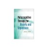 Metacognitive Therapy for Anxiety and Depression