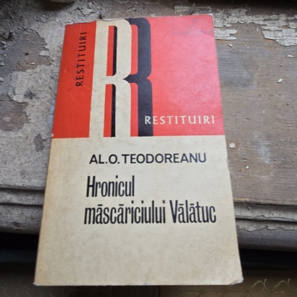 Alexandru O. Teodoreanu - Hronicul Mascariciului Valatuc