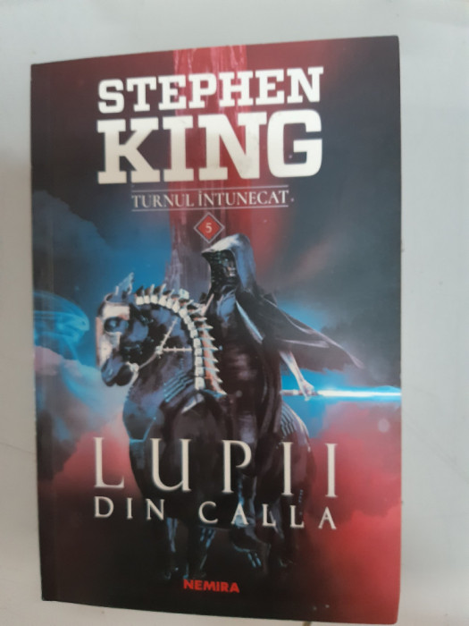 Lupii din Calla (Seria Turnul intunecat, partea a V-a, ed. 2019) - Stephen King