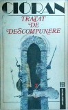 Emil Cioran - Tratat de descompunere