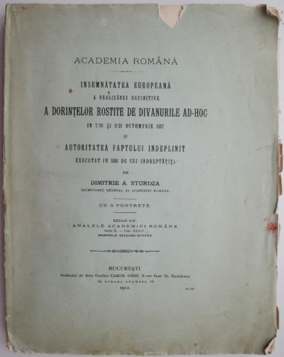 Insemnatatea europeana a realizarei definitive a dorintelor rostite de divanurile Ad-Hoc in 7/9 si 9/21 Octomvrie 1857 si autoritatea faptului indepli