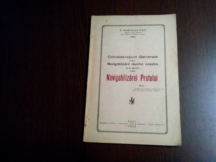 CONSIDERATIUNI GENERALE asupra NAVIGABILIZAREI PRUTULUI - I. Andriescu-Cale 1934